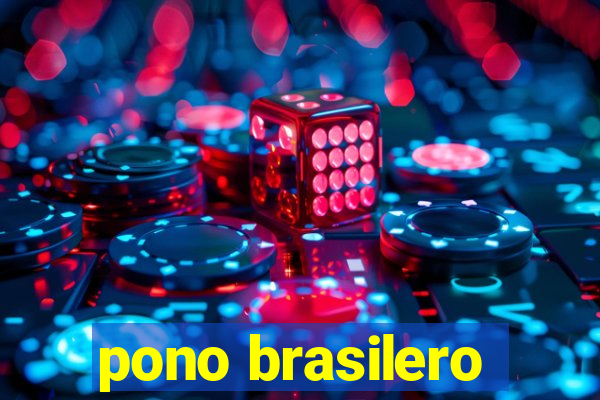 pono brasilero